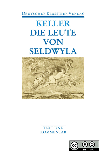 Cover und Link zu: Gottfried Keller: Die Leute von Seldwyla. Text und Kommentar, hg. v. Thomas Böning, DKV 2006.