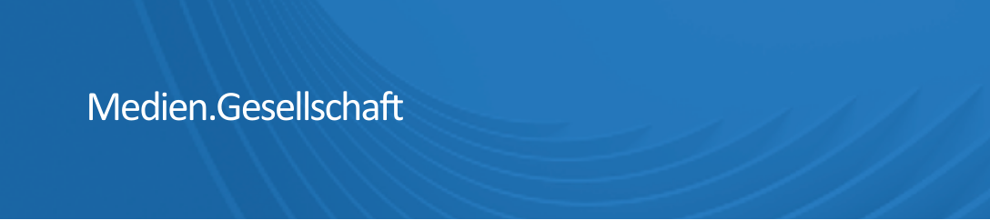 Ein Banner mit der Aufschrift 'Medien.Gesellschaft'