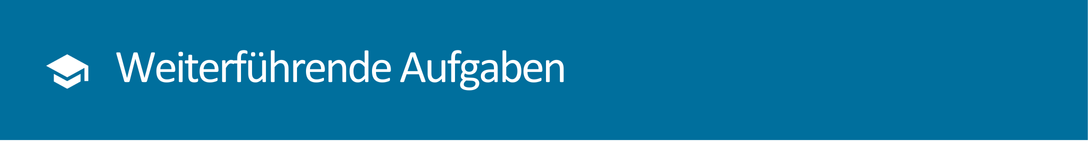 Ein Banner mit der Aufschrift 'Weiterführende Aufgaben'