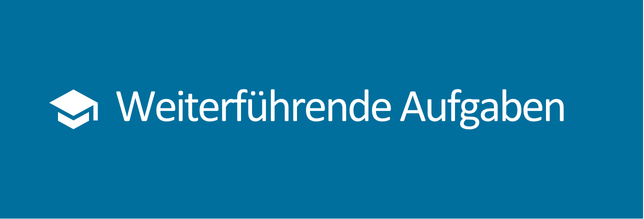 Ein Banner mit der Aufschrift 'Weiterführende Aufgaben'