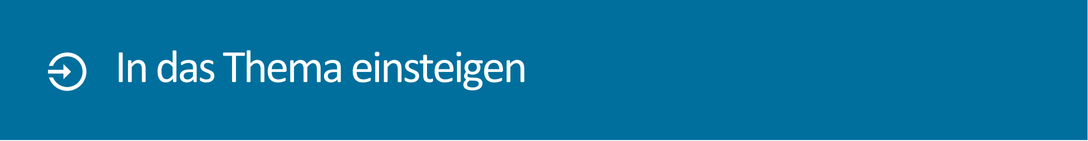 Ein Banner mit der Aufschrift 'In das Thema einsteigen'